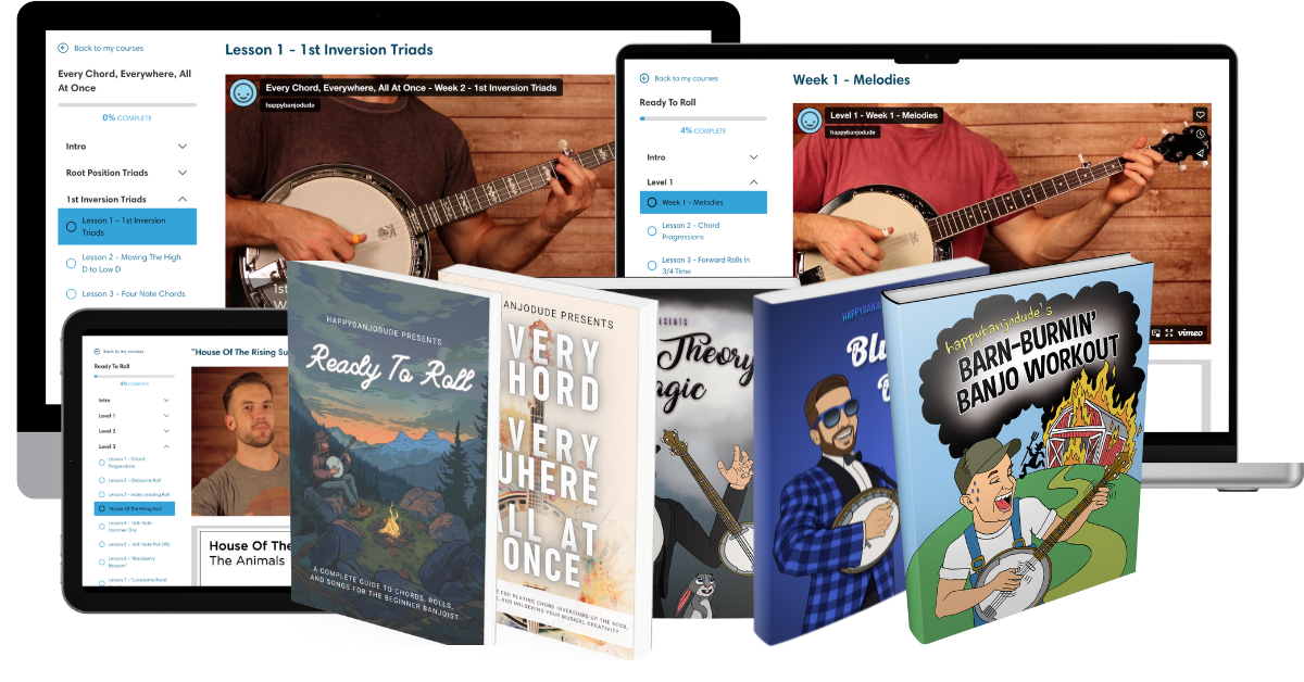 The Complete Course Collection (Ready To Roll, Every Chord, Everywhere, All At Once, Happybanjodude's Barn' Burnin' Banjo Workout, Music Theory Magic, Bluesing Banjos, Foggy Mountain Breakdown and the Beginner and Advanced Tab Packs)