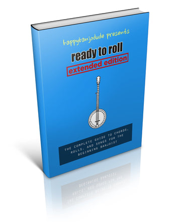 Ready To Roll Extended Edition - Beginning Banjo eBook and Video