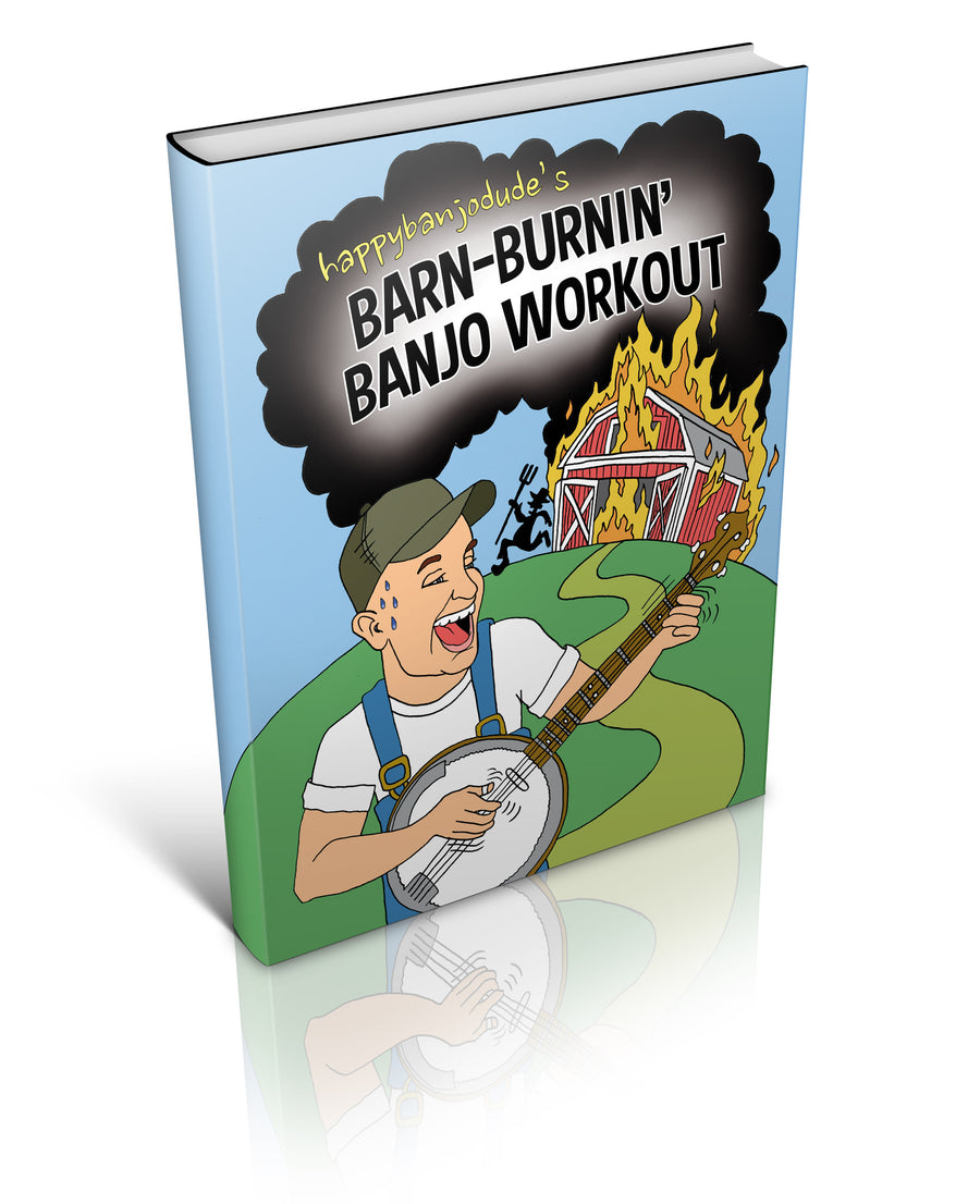 HappyBanjoDude's Barn-Burnin' Banjo Workout - eBook and Video